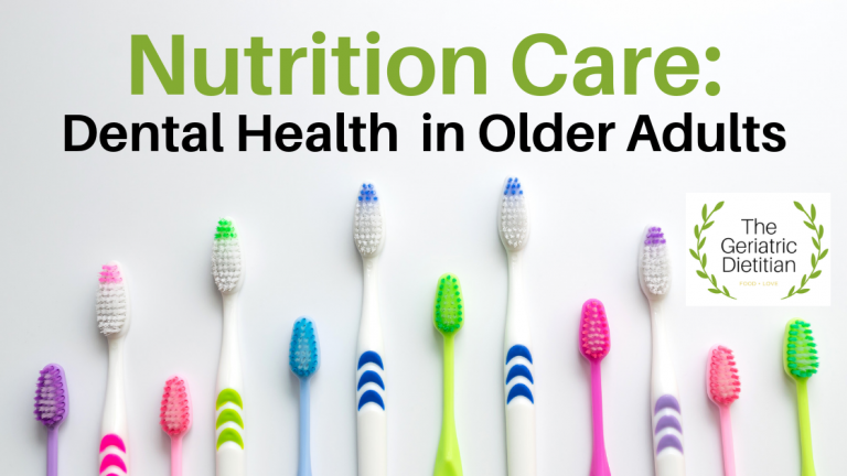 Nutrition Care Dental Health In Older Adults The Geriatric Dietitian